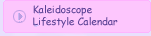 Kaleidoscope Lifestyles Calendar